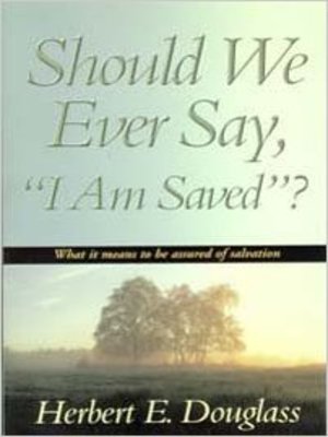 cover image of Should We Ever Say, "I Am Saved"?